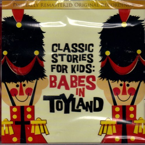 Classic Stories For Kids: Babes In Toyland